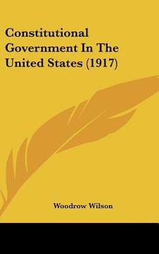 portada constitutional government in the united states (1917) (en Inglés)
