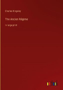 portada The Ancien Régime: in large print (en Inglés)