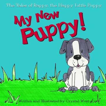 portada The Tales of Rappy, the Happy Little Puppy: My New Puppy (en Inglés)