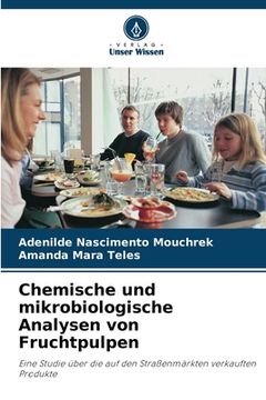 portada Chemische und mikrobiologische Analysen von Fruchtpulpen (en Alemán)