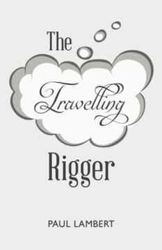portada The Travelling Rigger (en Inglés)