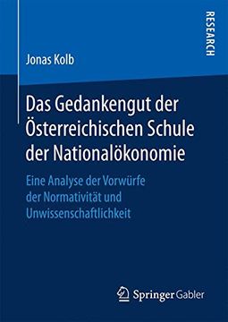 portada Das Gedankengut der Österreichischen Schule der Nationalökonomie: Eine Analyse der Vorwürfe der Normativität und Unwissenschaftlichkeit