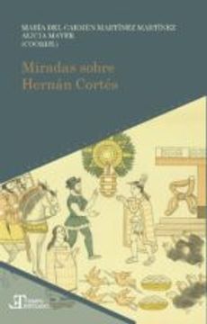 portada MIRADAS SOBRE HERNÁN CORTÉS (En papel)