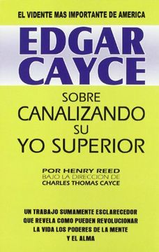 portada Edgar Cayce Sobre Canalizando su yo Superior (in Spanish)