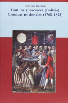 portada Con los Yuracarees (Bolivia): Cronicas Misionales (1965-1825)