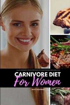 portada Carnivore Diet for Women: A 14-Day Beginner's Step-by-Step Guide with Curated Recipes and a Meal Plan