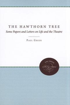 portada the hawthorn tree: some papers and letters on life and the theatre (in English)