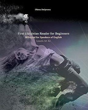 portada First Ukrainian Reader for Beginners: Bilingual for Speakers of English Levels a1 a2 (1) (Graded Ukrainian Readers) 