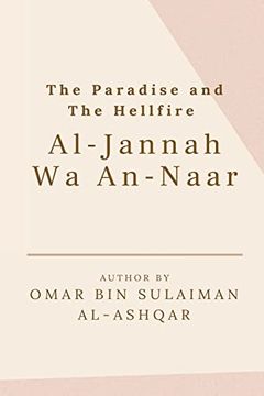 portada The Paradise and the Hellfire - Al-Jannah wa An-Naar (en Inglés)