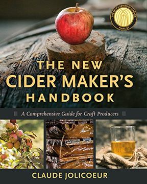 portada The New Cider Maker's Handbook: A Comprehensive Guide for Craft Producers (en Inglés)