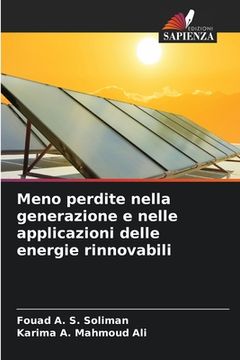 portada Meno perdite nella generazione e nelle applicazioni delle energie rinnovabili (en Italiano)