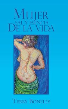 portada Mujer sal y Esencia de la Vida. (in Spanish)