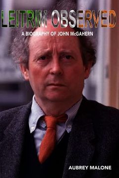 portada Leitrim Observed: A Biography of John Mcgahern 