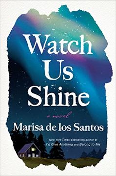 portada Watch us Shine: A Novel (in English)