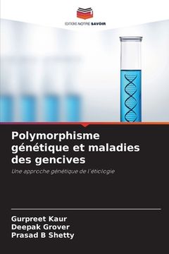 portada Polymorphisme génétique et maladies des gencives (en Francés)