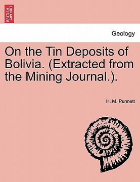 portada on the tin deposits of bolivia. (extracted from the mining journal.). (en Inglés)