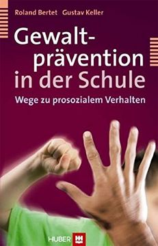 portada Gewaltprävention in der Schule: Wege zu Prosozialem Verhalten (en Alemán)
