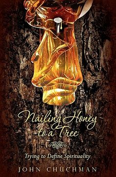 portada nailing honey to a tree (in English)