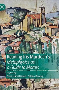 portada Reading Iris Murdoch's Metaphysics as a Guide to Morals (in English)