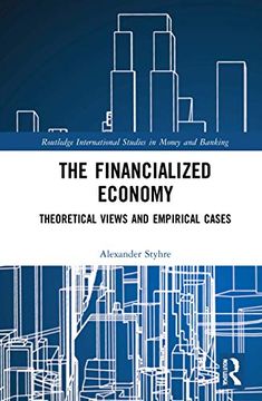 portada The Financialized Economy: Theoretical Views and Empirical Cases (Routledge International Studies in Money and Banking) (en Inglés)
