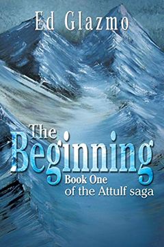 portada The Beginning: Book one of the Attulf Saga (en Inglés)