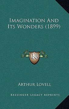 portada imagination and its wonders (1899) (en Inglés)