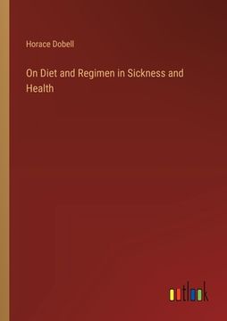 portada On Diet and Regimen in Sickness and Health (en Inglés)