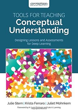 portada Tools for Teaching Conceptual Understanding, Secondary: Designing Lessons and Assessments for Deep Learning (Concept-Based Curriculum and Instruction Series)