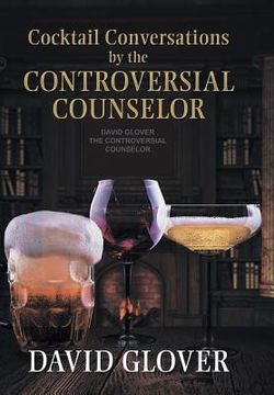 portada Cocktail Conversations by the Controversial Counselor (en Inglés)