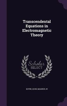 portada Transcendental Equations in Electromagnetic Theory (en Inglés)