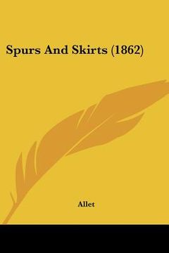 portada spurs and skirts (1862) (en Inglés)