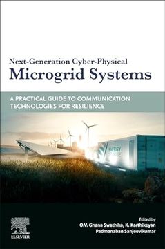 portada Next-Generation Cyber-Physical Microgrid Systems: A Practical Guide to Communication Technologies for Resilience (en Inglés)