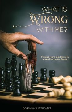 portada What is Wrong with Me?: Finding Hope and Healing after Emotional Abuse (in English)