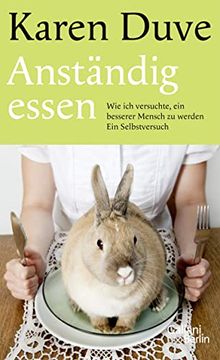 portada Anständig Essen: Ein Selbstversuch (en Alemán)