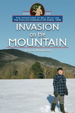 portada Invasion on the Mountain: The Adventures of Will Ryan and the Civilian Conservation Corps, 1933, Book 1 