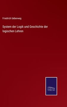portada System der Logik und Geschichte der logischen Lehren (in German)