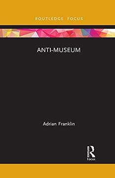 portada Anti-Museum (Museums in Focus) (en Inglés)