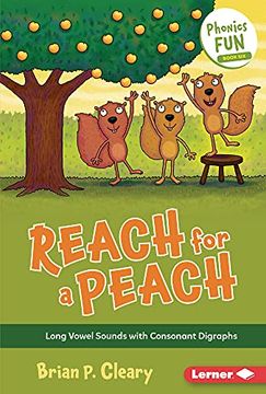 portada Reach for a Peach: Long Vowel Sounds With Consonant Digraphs (Phonics Fun) 