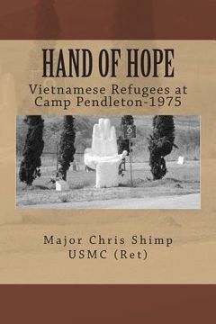 portada Hand of Hope: Vietnamese Refugees at Camp Pendleton, 1975 (in English)