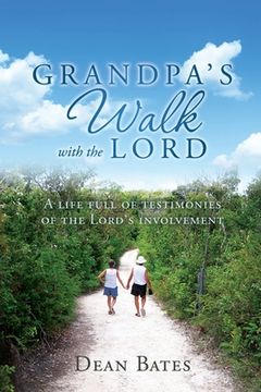 portada Grandpa's Walk with the Lord: A life full of testimonies of the Lord's involvement