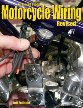 portada advanced custom motorcycle wiring- revised edition (en Inglés)