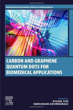 portada Carbon and Graphene Quantum Dots for Biomedical Applications (Woodhead Publishing Series in Biomaterials) (en Inglés)