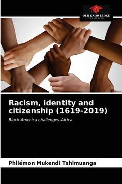 portada Racism, identity and citizenship (1619-2019) (en Inglés)