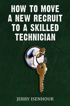 portada How To Move A New Recruit To Skilled Technician