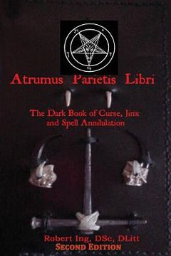 portada Atrumus Parietis Libri The Dark Book of Curse, Jinx and Spell Annihilation (en Inglés)
