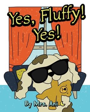 portada Yes, Fluffy! Yes!: (Fluffy Pet Books 2)