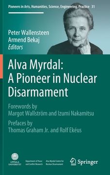 portada Alva Myrdal: A Pioneer in Nuclear Disarmament (in English)