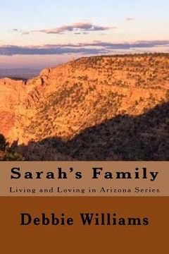 portada Sarah's Family: Book #2 of the Living and Loving in Arizona Series (en Inglés)