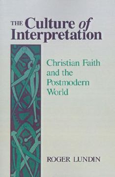 portada the culture of interpretation: christian faith and the postmodern world (in English)