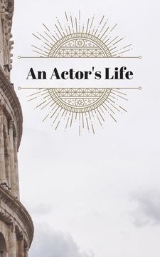 portada An Actor's Life: Audition Tracker & Reflection Book (en Inglés)